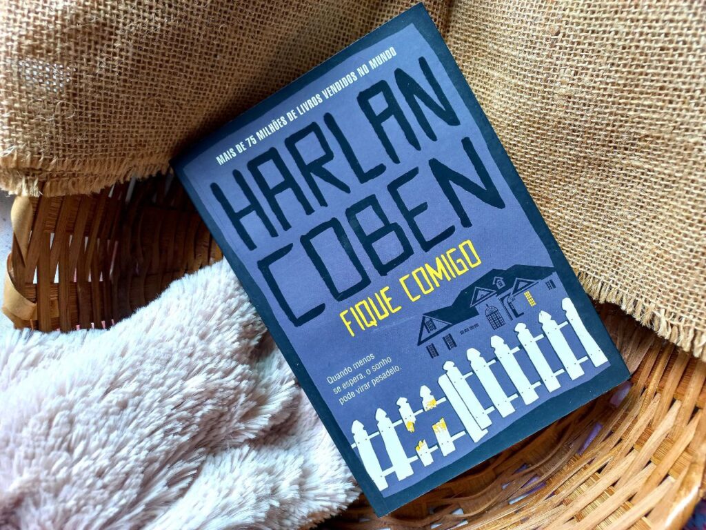 FIQUE COMIGO – HARLAN COBEN, O LIVRO QUE INSPIROU STAY CLOSE, DA NETFLIX | RESENHA