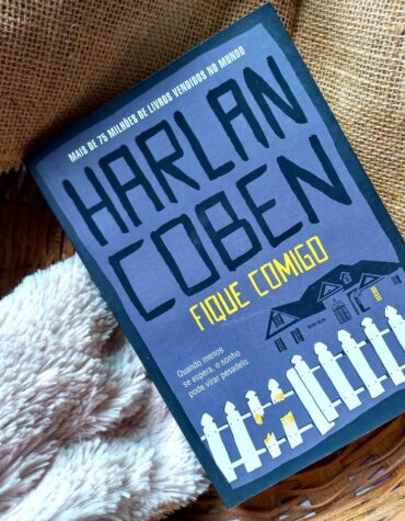 FIQUE COMIGO – HARLAN COBEN, O LIVRO QUE INSPIROU STAY CLOSE, DA NETFLIX | RESENHA FIQUE COMIGO – HARLAN COBEN, O LIVRO QUE INSPIROU STAY CLOSE, DA NETFLIX | RESENHA
