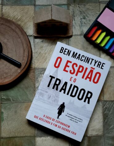 O ESPIÃO E O TRAIDOR – BEN MACINTYRE | RESENHA O ESPIÃO E O TRAIDOR – BEN MACINTYRE | RESENHA