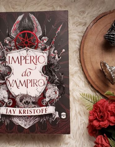 IMPÉRIO DO VAMPIRO – JAY KRISTOFF | RESENHA IMPÉRIO DO VAMPIRO – JAY KRISTOFF | RESENHA