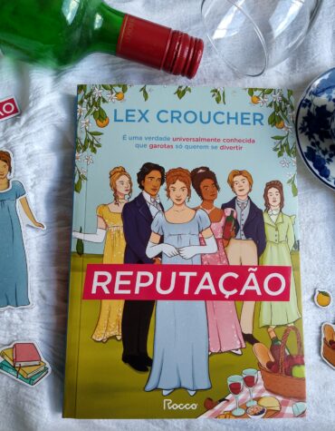 REPUTAÇÃO: UM ROMANCE DE ÉPOCA DIVERTIDO E COM TEMAS FORTES