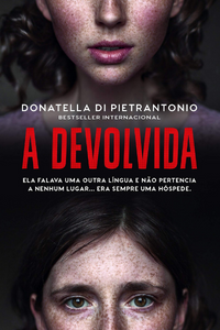 livro A Devolvida de Donatella Di Pietrantonio Capa do livro A Devolvida de Donatella Di Pietrantonio