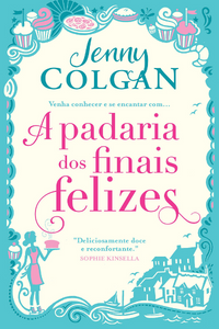 livro A Padaria dos Finais Felizes de Jenny Colgan Capa do livro A Padaria dos Finais Felizes de Jenny Colgan