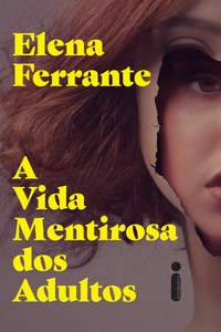 livro A vida mentirosa dos adultos de Elena Ferrante Capa do livro A vida mentirosa dos adultos de Elena Ferrante
