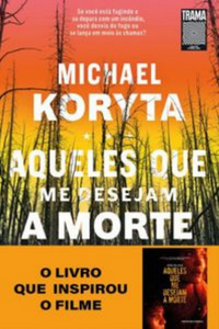 livro Aqueles que me desejam a morte Capa do livro Aqueles que me desejam a morte