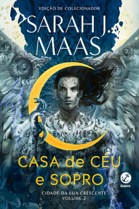 livro Casa do céu e sopro de Sarah J. Maas Capa do livro Casa do céu e sopro de Sarah J. Maas