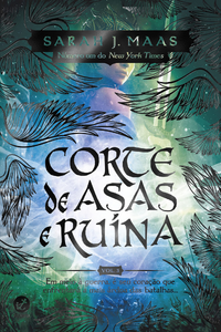 livro Corte de Asas E Ruinas da autora Sarah J. Maas Capa do livro Corte de Asas E Ruinas da autora Sarah J. Maas