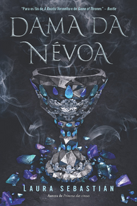 livro Dama da Névoa de Laura Sebastian Capa do livro Dama da Névoa de Laura Sebastian