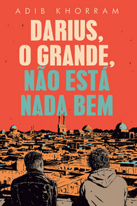 livro Darius, o grande, não está nada bem de Adib Khorram Capa do livro Darius, o grande, não está nada bem de Adib Khorram