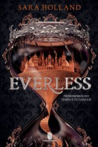 livro Everless de Sara Holland Capa do livro Everless de Sara Holland