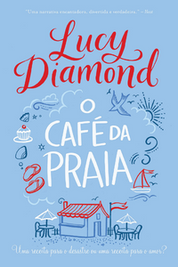 livro O Café da Praia de Lucy Diamond Capa do livro O Café da Praia de Lucy Diamond