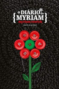 livro O Diário de Myriam de Myriam Rawick e Philippe Lobjois Capa do livro O Diário de Myriam de
Myriam Rawick e Philippe Lobjois