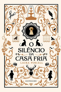 livro O Silêncio da Casa Fria de Laura Purcell Capa do livro O Silêncio da Casa Fria de Laura Purcell