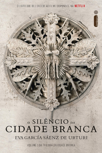 O Silêncio da Cidade Branca de Eva García Sáenz de Urturi Capa do livro O Silêncio da Cidade Branca de Eva García Sáenz de Urturi