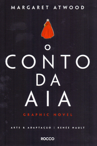 livro O conto da aia: graphic novel de Margareth Atwood Capa do livro O conto da aia: graphic novel de Margareth Atwood