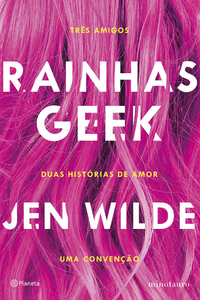Capa do livro Rainhas Geek
Jen Wilde