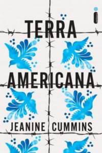 livro Terra Americana de Jeanine Cummins Capa do livro Terra Americana de Jeanine Cummins