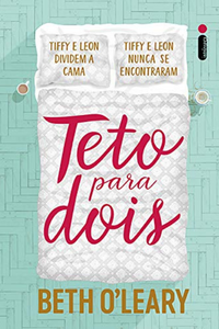 Livro: Teto para dois de Beth O’leary Capa do livro Teto para dois de
Beth O’leary