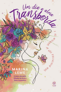 livro Um dia a Alma Transborda de Marina Leme Capa do livro Um dia a Alma Transborda de Marina Leme