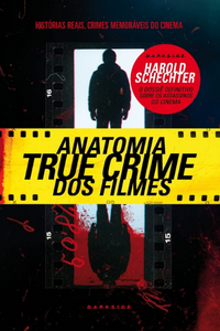 Anatomia True Crime dos Filmes