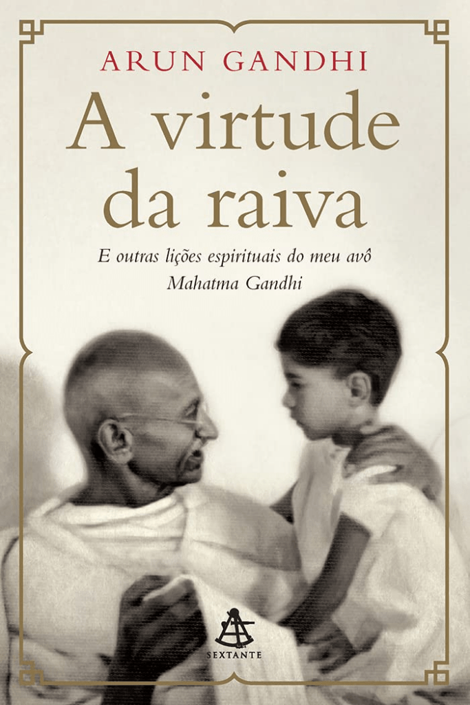 Livro A Virtude da Raiva Livro indicado por Lula A Virtude da Raiva