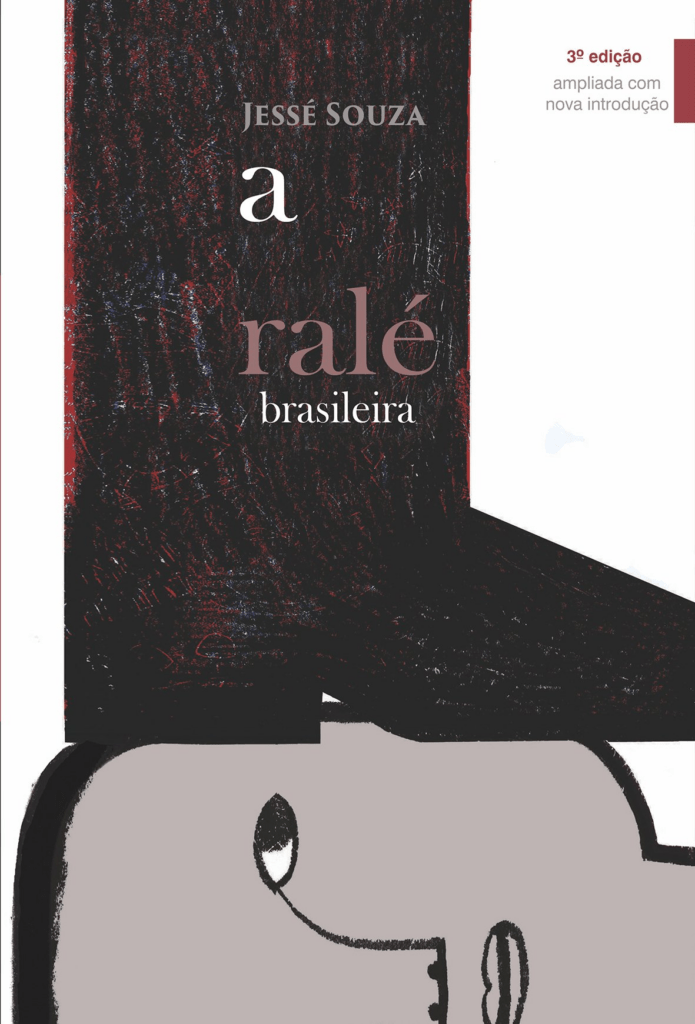 Livro A Ralé Brasileira: Quem é e Como Vive Livro indicado por Lula A Ralé Brasileira: Quem é e Como Vive