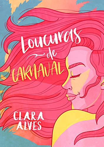 Loucuras de Carnaval, Clara Alves