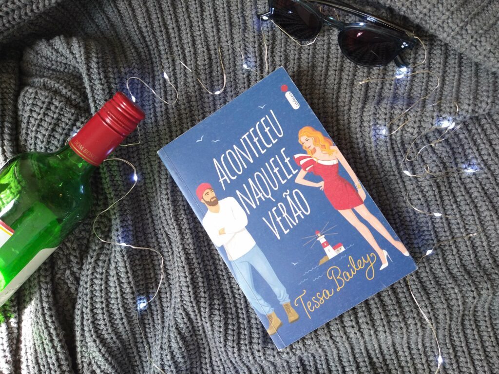 “ACONTECEU NAQUELE VERÃO”: UMA COMÉDIA ROMÂNTICA PARA TE TIRAR DA RESSACA LITERÁRIA – TESSA BAILEY | RESENHA “ACONTECEU NAQUELE VERÃO”: UMA COMÉDIA ROMÂNTICA PARA TE TIRAR DA RESSACA LITERÁRIA – TESSA BAILEY | RESENHA