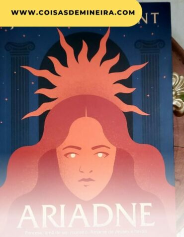 Dica de Leitura: ARIADNE TRAZ UMA NOVA VERSÃO SOBRE A PRINCESA DE CRETA E O MINOTAURO Dica de Leitura: ARIADNE TRAZ UMA NOVA VERSÃO SOBRE A PRINCESA DE CRETA E O MINOTAURO