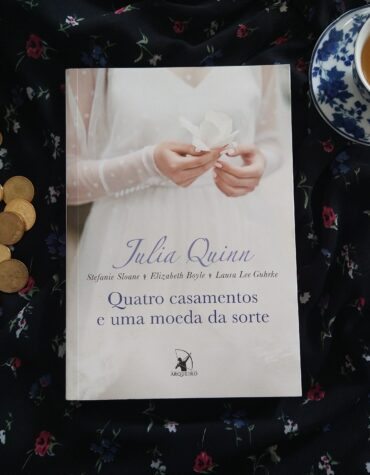 “QUATRO CASAMENTOS E UMA MOEDA DE SORTE”: A HISTÓRIA DE QUATRO AMIGAS, CONTADA POR QUATRO AUTORAS DIFERENTES!