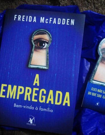 A EMPREGADA, FREIDA MCFADDEN – UM THRILLER DOMÉSTICO COM PLOTS POR TODOS OS LADOS | RESENHA