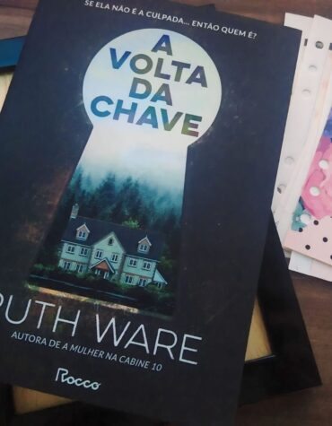 A VOLTA DA CHAVE, RUTH WARE – ESSE FINAL VAI TE DESESTRUTURAR | RESENHA