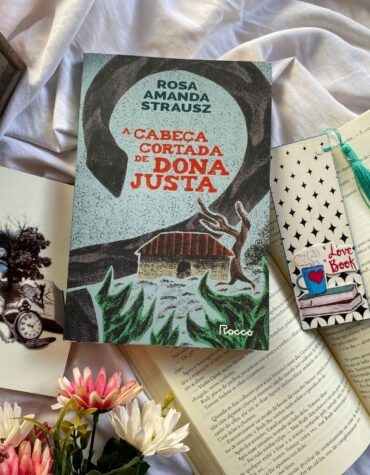Resenha do livro A cabeça cortada de Dona Justa, de Rosa Amanda Strausz