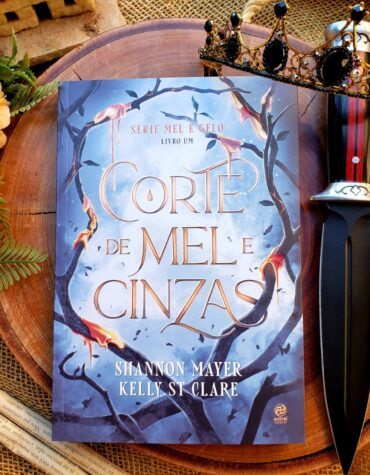 CORTE DE MEL E CINZAS É UMA FANTASIA URBANA COM AS CORTES FEÉRICAS E UM LAR ANCESTRAL EM PERIGO