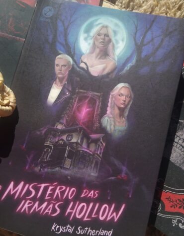 O MISTÉRIO DAS IRMÃS HOLLOW,  KRYSTAL SUTHERLAND – DESVENDANDO SEGREDOS DE FAMÍLIA | RESENHA