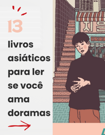 13 livros asiáticos para ler se você ama doramas 13 livros asiáticos para ler se você ama doramas